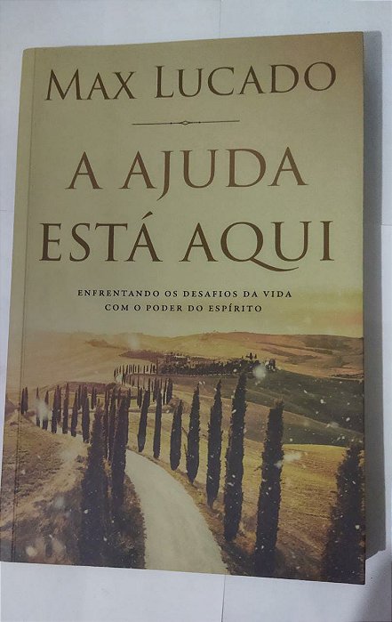 A Ajuda Está Aqui - Max Lucado